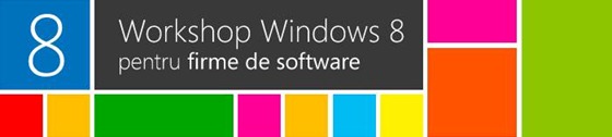 Workshop de dezvoltare pe Windows 8 Workshop de dezvoltare pe Windows 8